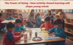 The power of doing How activity-based learning will shape young minds