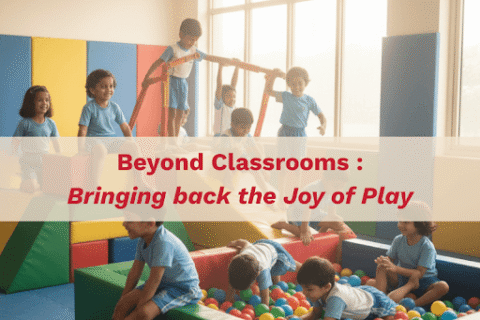 Beyond Classrooms Bringing back the Joy of Play (1)
